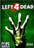 Left 4 Dead $21.99 Left 4 Dead $21.99