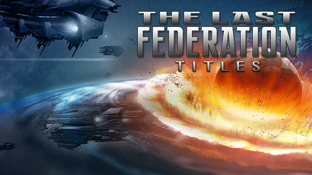 The Last Federation Titles